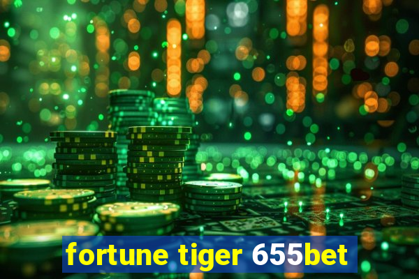 fortune tiger 655bet